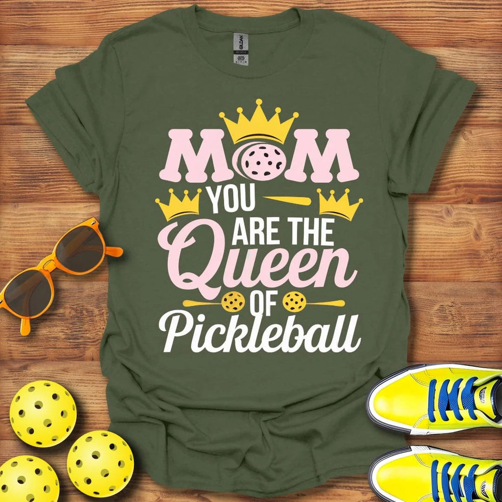 Mom You Are The Queen Of Pickleball Shirt - Pickleball T-Shirts, Hoodies & More