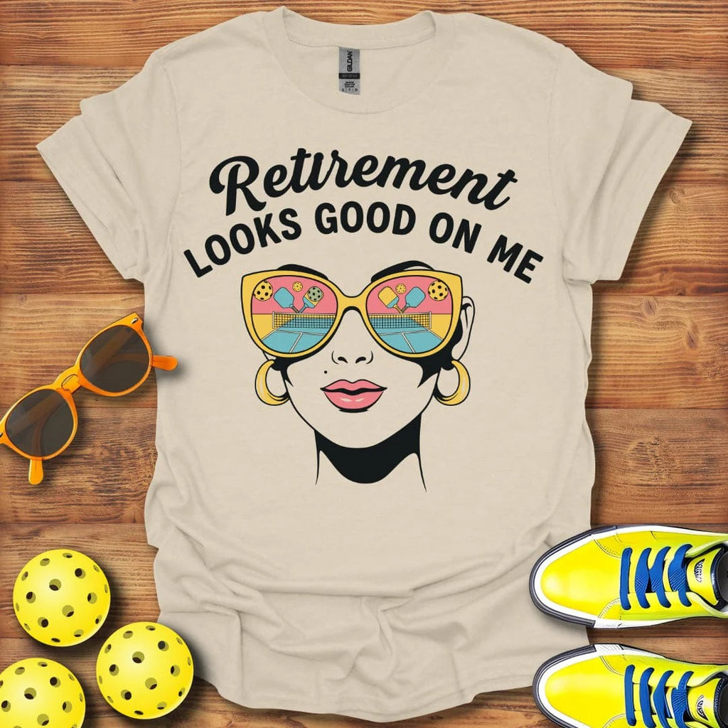 Retirement Looks Good On Me Shirt - Pickleball T-Shirts, Hoodies & More