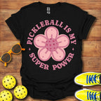 Floral "Pickleball Is My Super Power" Shirt - Pickleball T-Shirts, Hoodies & More