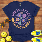Floral "Life Is Better With Pickleball" Shirt - Pickleball T-Shirts, Hoodies & More