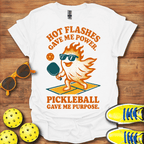 Hot Flashes Gave Me Power Pickleball Gave Me Purpose Shirt - Pickleball T-Shirts, Hoodies & More