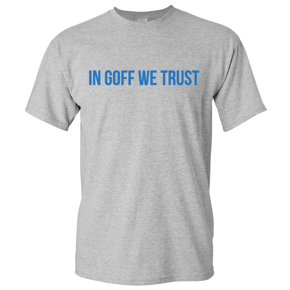 "In Goff We Trust" Straight - American Football T-Shirts, Hoodies & More