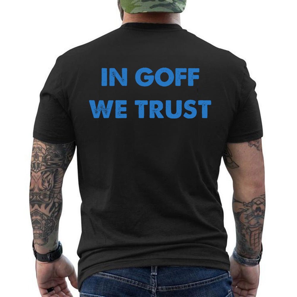 "In Goff We Trust" Two line - American Football T-Shirts, Hoodies & More (Back Print)