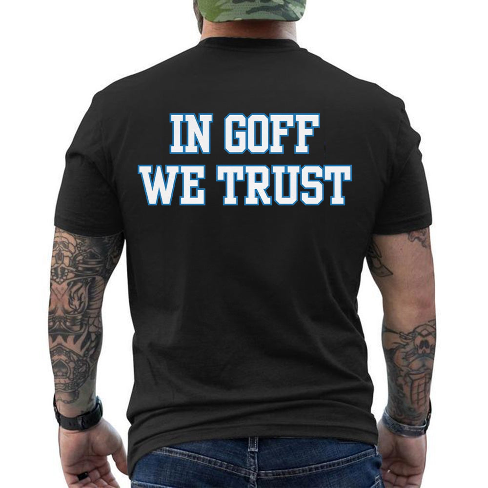 "In Goff We Trust" White - American Football T-Shirts, Hoodies & More (Back Print)