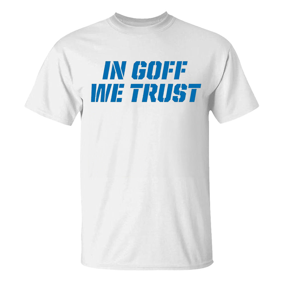 "In Goff We Trust" Lion Shirts - American Detroit Football Team T-Shirts, Hoodies & More (Back Print)