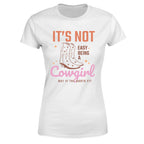 It's Not Easy Being A Cowgirl - TV Show, Trending, Funny & Lifestyle T-Shirts, Hoodies & More