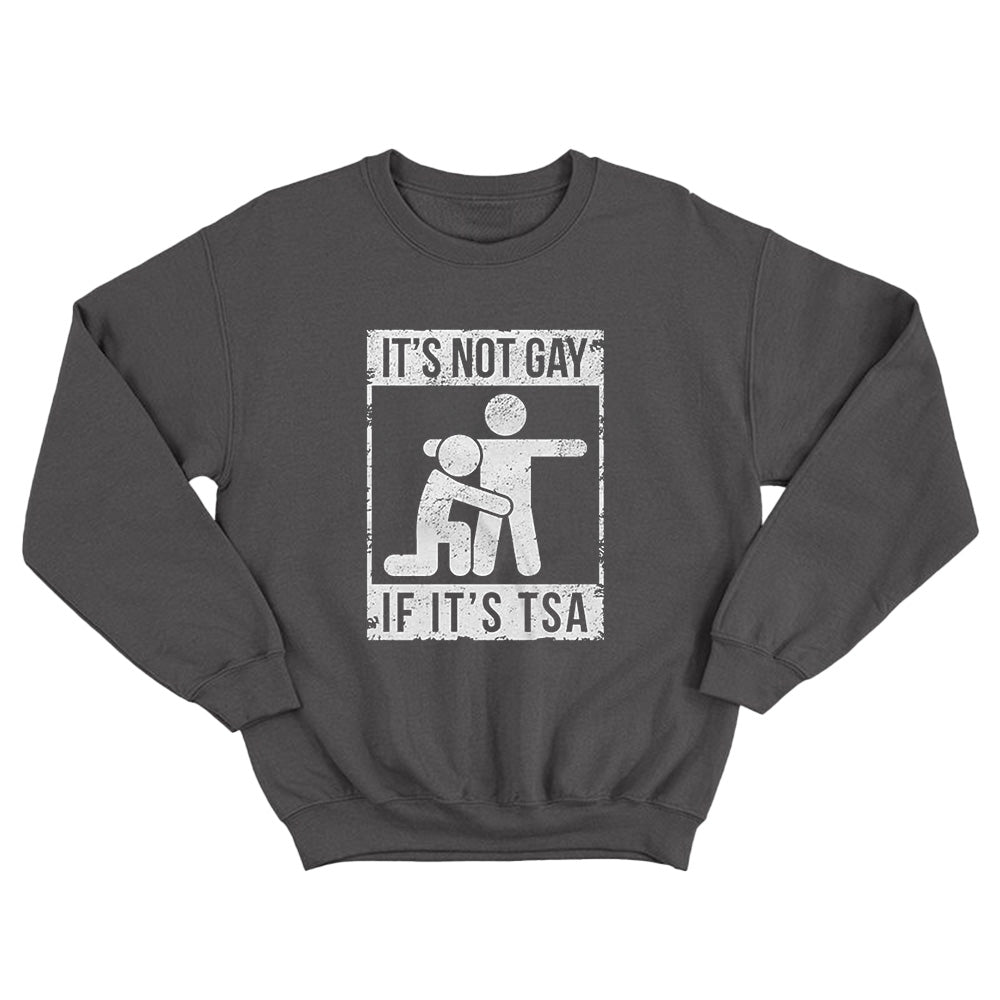 It's Not Gay If It's Tsa - TV Show, Trending, Funny & Lifestyle T-Shirts, Hoodies & More 3