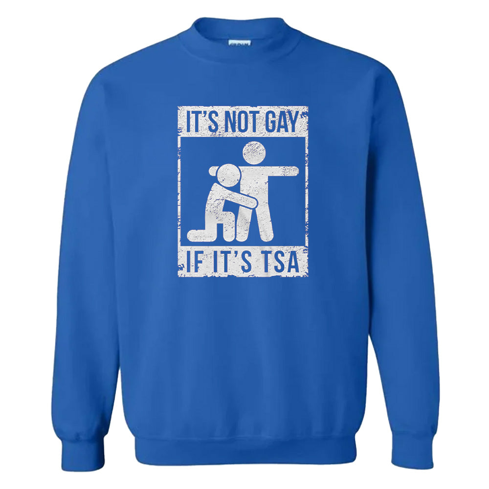 It's Not Gay If It's Tsa - TV Show, Trending, Funny & Lifestyle T-Shirts, Hoodies & More 3