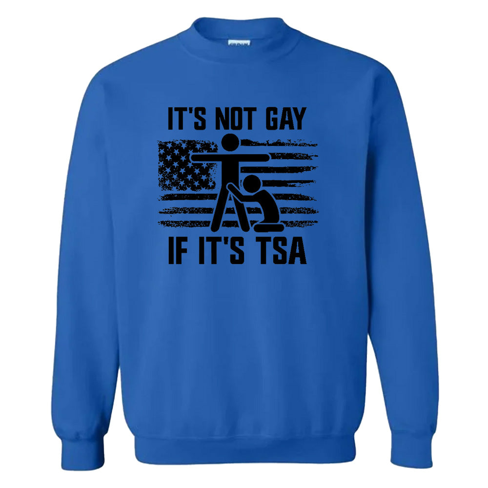 It's Not Gay If It's Tsa - TV Show, Trending, Funny & Lifestyle T-Shirts, Hoodies & More 4