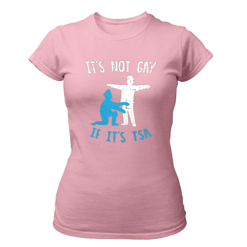 It's Not Gay If It's Tsa - TV Show, Trending, Funny & Lifestyle T-Shirts, Hoodies & More 5