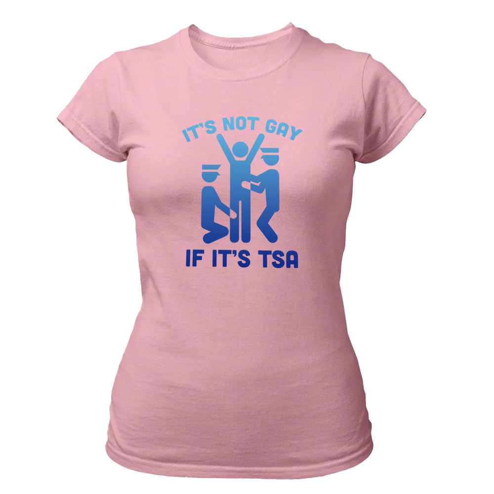 It's Not Gay If It's Tsa - TV Show, Trending, Funny & Lifestyle T-Shirts, Hoodies & More 6