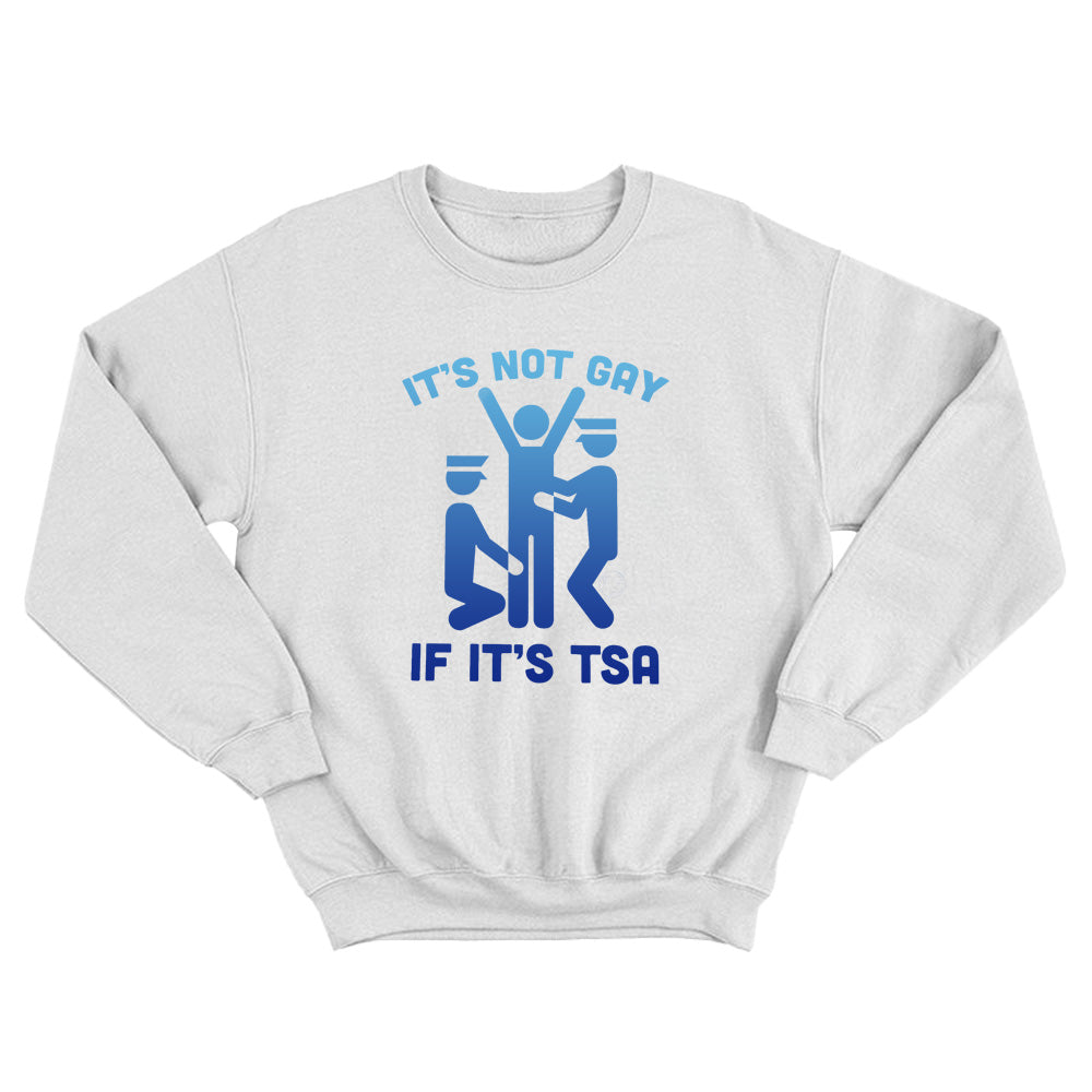 It's Not Gay If It's Tsa - TV Show, Trending, Funny & Lifestyle T-Shirts, Hoodies & More 6