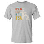 It's Not Gay If It's Tsa - TV Show, Trending, Funny & Lifestyle T-Shirts, Hoodies & More 7