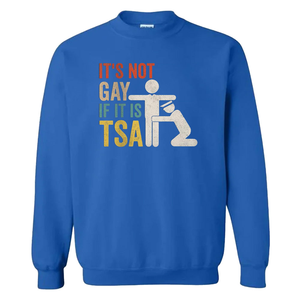 It's Not Gay If It's Tsa - TV Show, Trending, Funny & Lifestyle T-Shirts, Hoodies & More 7