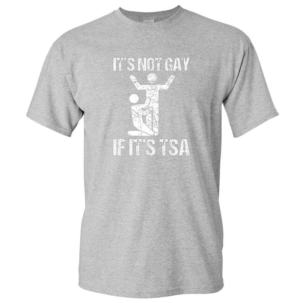 It's Not Gay If It's Tsa - TV Show, Trending, Funny & Lifestyle T-Shirts, Hoodies & More 2