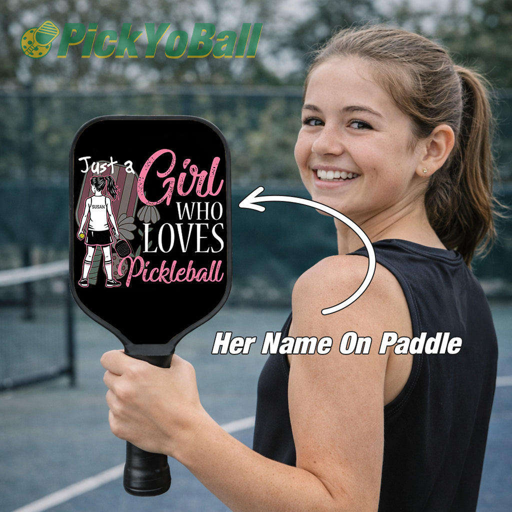 Personalized "Just A Girl Who Loves Pickleball" Paddle with Custom Name, Pickleball Gift For Daughter