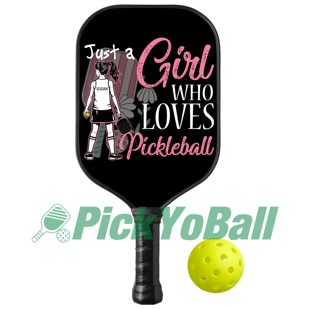 Personalized "Just A Girl Who Loves Pickleball" Paddle with Custom Name, Pickleball Gift For Daughter