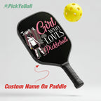 Personalized "Just A Girl Who Loves Pickleball" Paddle with Custom Name, Pickleball Gift For Daughter