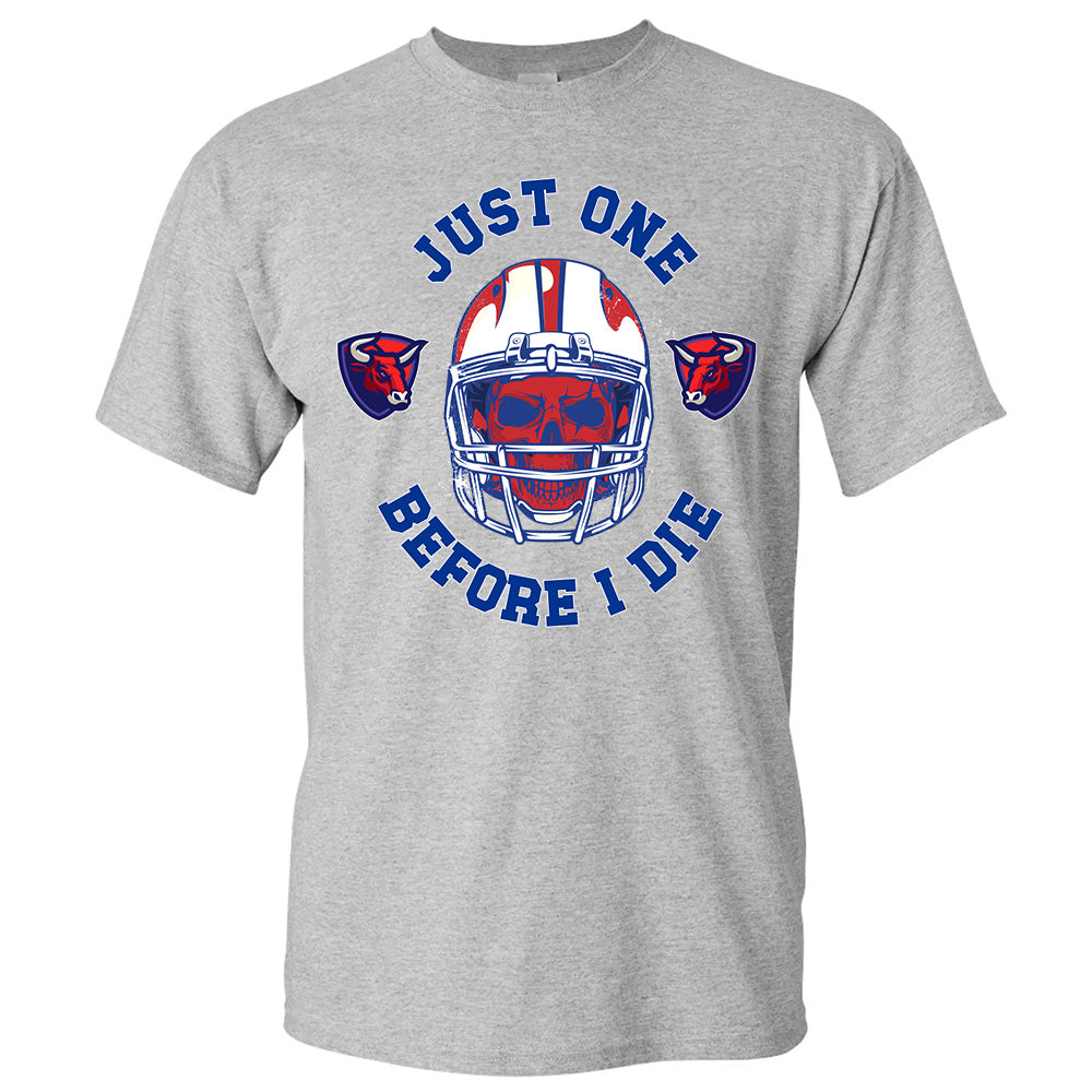 Just One Before I Die - American Football T-Shirts, Hoodies & More