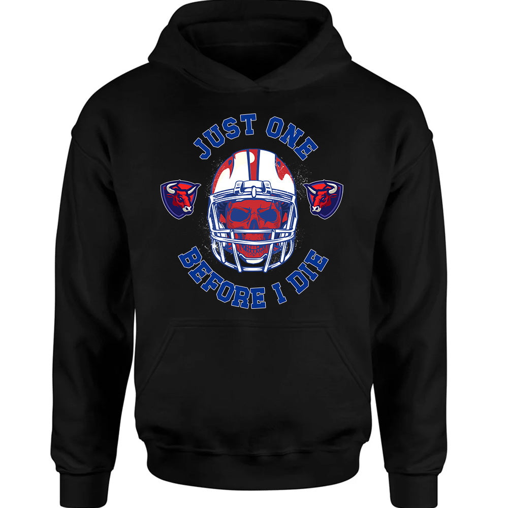 Just One Before I Die - American Football T-Shirts, Hoodies & More
