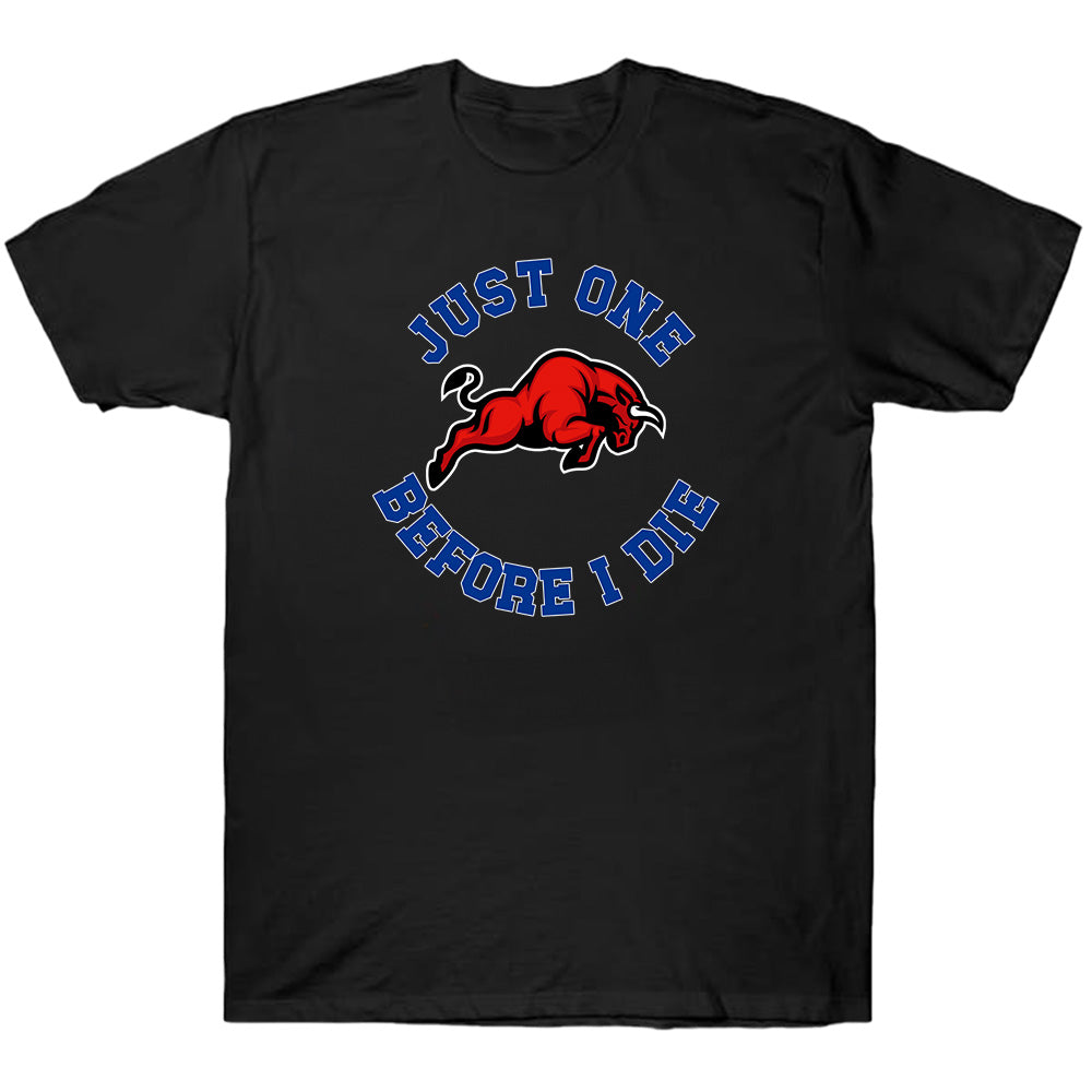 Just One Before I Die Buffalo - American Football T-Shirts, Hoodies & More