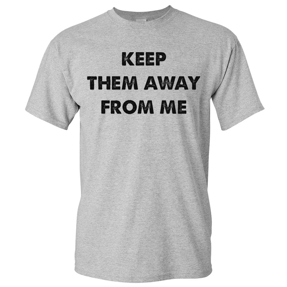 Keep Them Away From Me - TV Show, Trending, Funny & Lifestyle T-Shirts, Hoodies & More 1