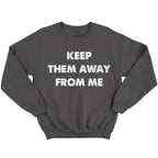 Keep Them Away From Me - TV Show, Trending, Funny & Lifestyle T-Shirts, Hoodies & More 1