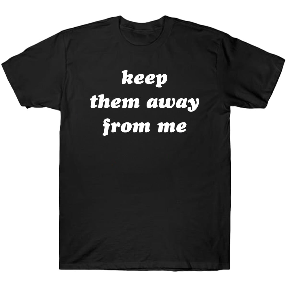 Keep Them Away From Me - TV Show, Trending, Funny & Lifestyle T-Shirts, Hoodies & More 2