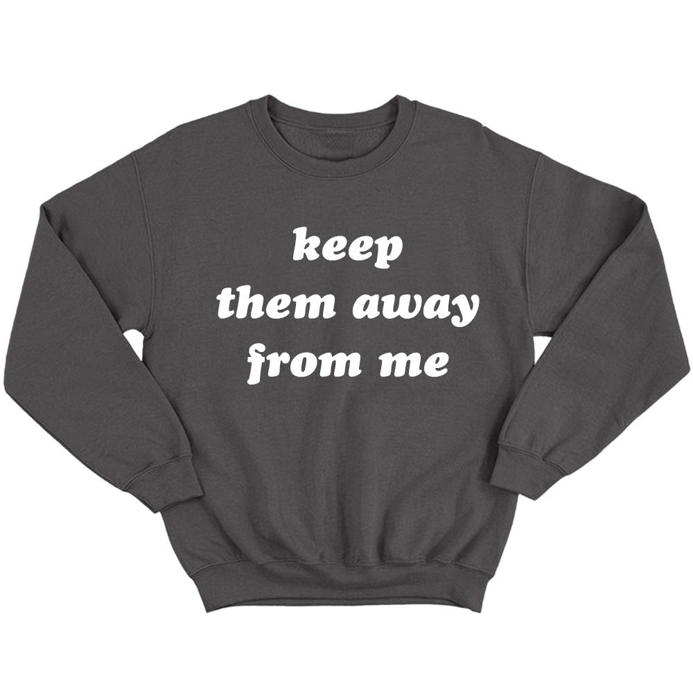 Keep Them Away From Me - TV Show, Trending, Funny & Lifestyle T-Shirts, Hoodies & More 2