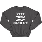 Keep Them Away From Me - TV Show, Trending, Funny & Lifestyle T-Shirts, Hoodies & More 3