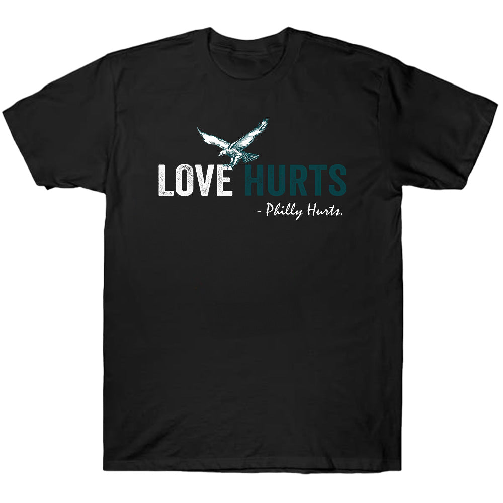 Love Hurts Philly Hurts Shirts - Eagles American Football T-Shirts, Hoodies & More