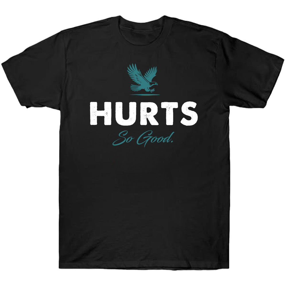 Love Hurts Eagles - Hurts So Good American Football T-Shirts, Hoodies & More