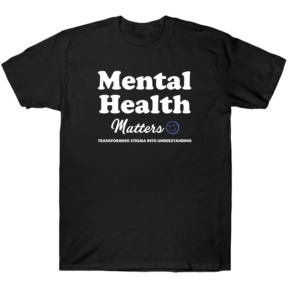 Mental Health Matters Transforming Stigma - TV Show, Trending, Funny & Lifestyle T-Shirts, Hoodies & More