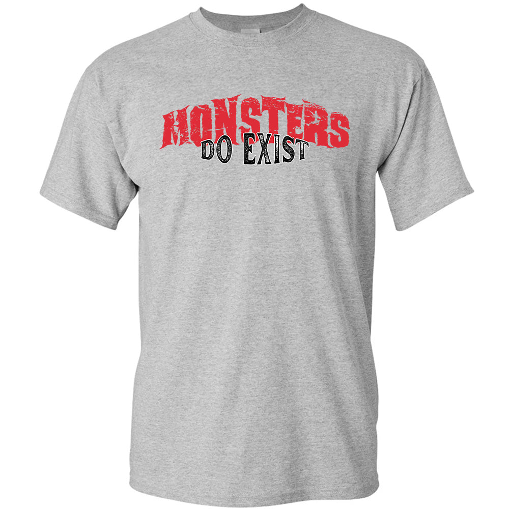 Monsters Do Exist - TV Show, Trending, Funny & Lifestyle T-Shirts, Hoodies & More