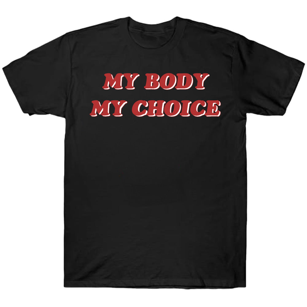 My Body My Choice - TV Show, Trending, Funny & Lifestyle T-Shirts, Hoodies & More 3