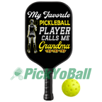 Personalized "My Favorite Player Calls Me Grandma" Pickleball Paddle