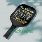 Personalized "My Favorite Player Calls Me Grandma" Pickleball Paddle