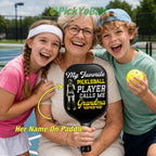 Personalized "My Favorite Player Calls Me Grandma" Pickleball Paddle