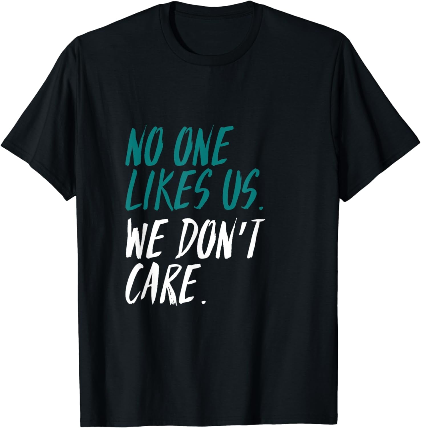 No One Likes Us, We Don't Care - Eagles American Football T-Shirts, Hoodies & More