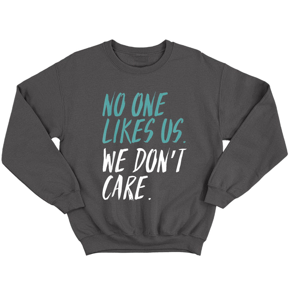 No One Likes Us, We Don't Care - Eagles American Football T-Shirts, Hoodies & More