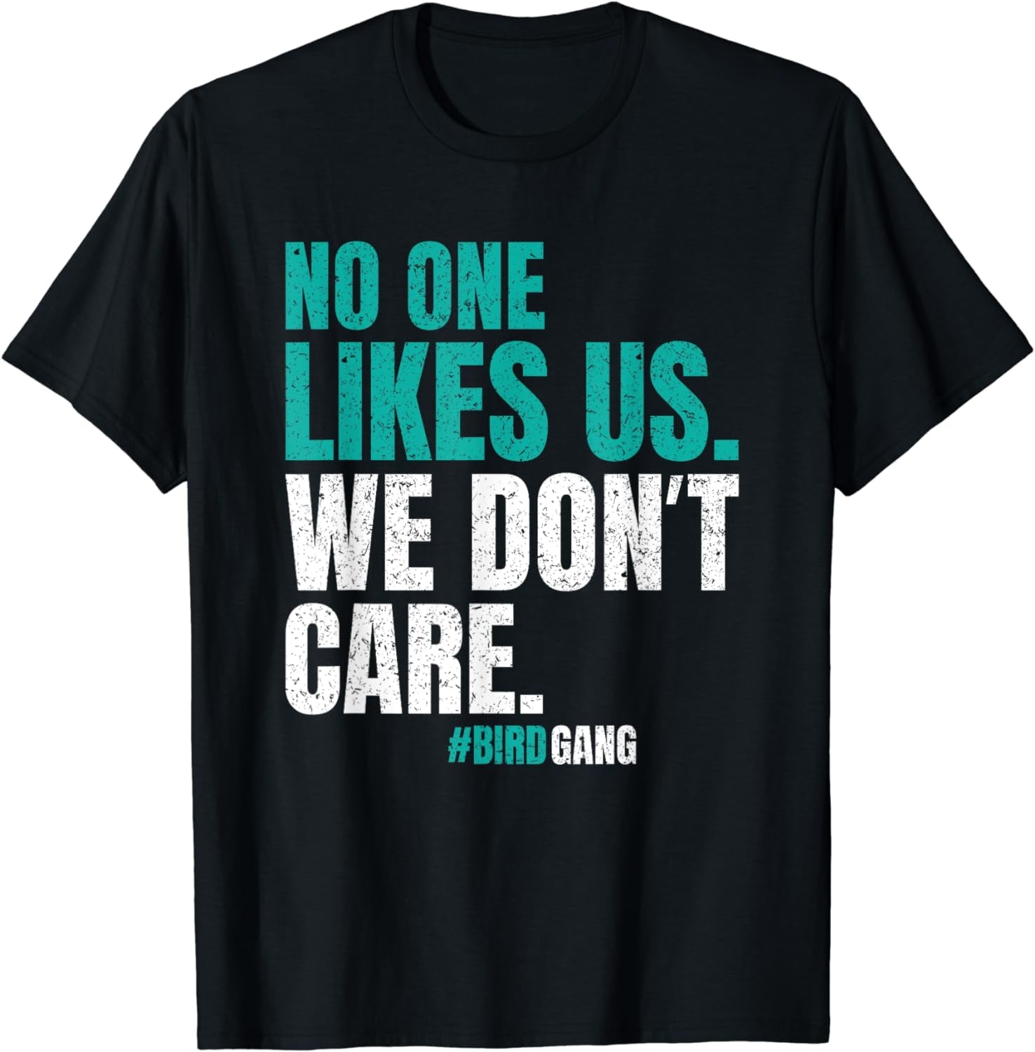 No One Likes Us, We Don't Care Bird Gang - PA Eagles American Football T-Shirts, Hoodies & More