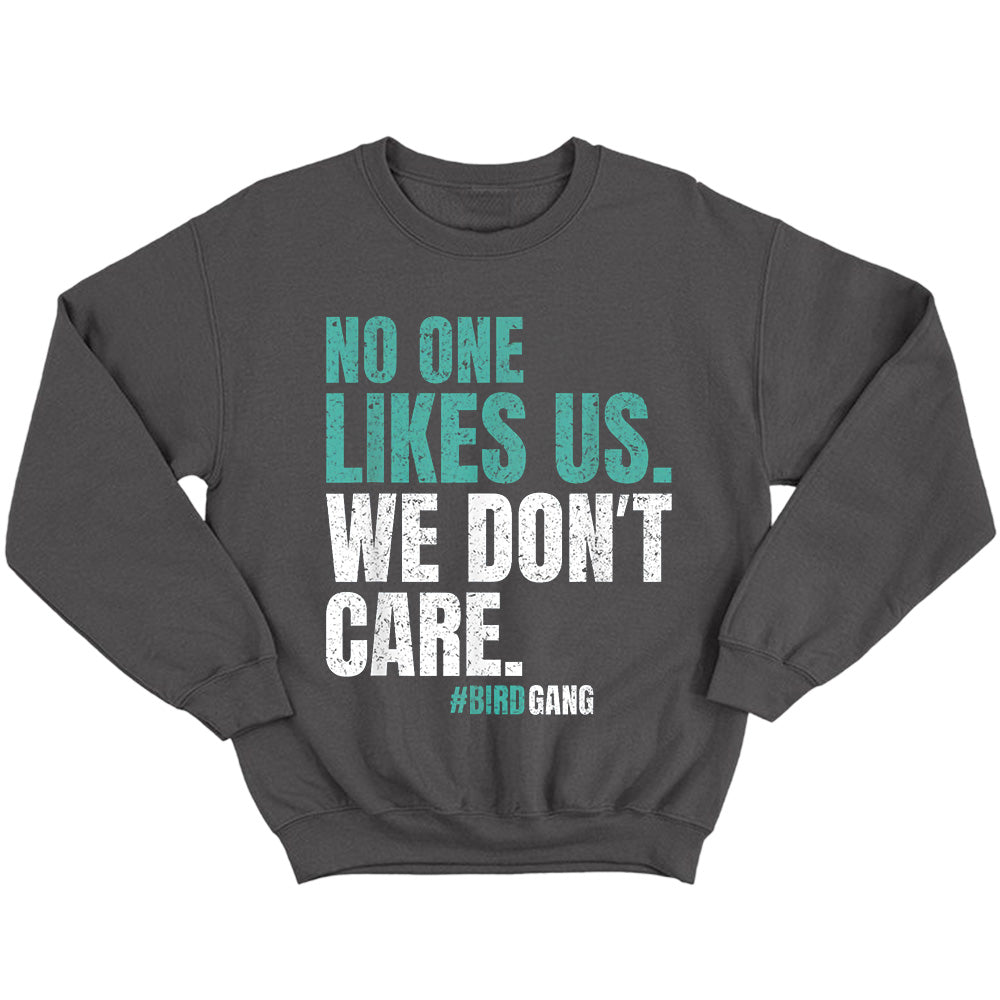 No One Likes Us, We Don't Care Bird Gang - PA Eagles American Football T-Shirts, Hoodies & More