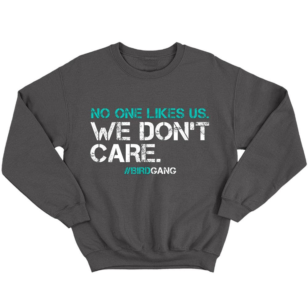 No One Likes Us, We Don't Care Bird Gang - Eagles American Football T-Shirts, Hoodies & More
