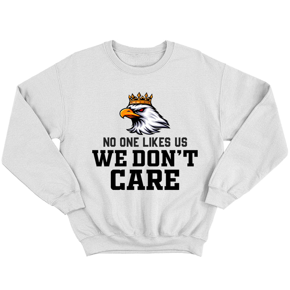 No One Likes Us, We Don't Care Eagles King - PA American Football T-Shirts, Hoodies & More