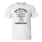 Not My Frist Tornadeo - TV Show, Trending, Funny & Lifestyle T-Shirts, Hoodies & More