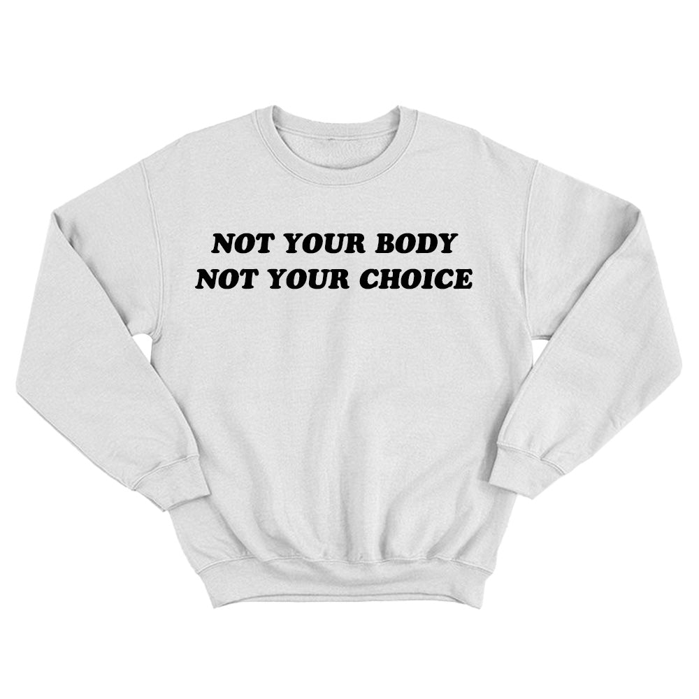 Not Your Body Not Your Choice - TV Show, Trending, Funny & Lifestyle T-Shirts, Hoodies & More 2