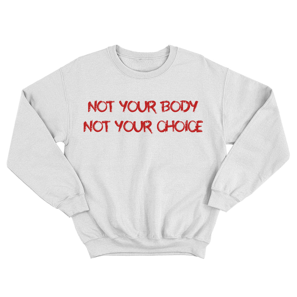Not Your Body Not Your Choice - TV Show, Trending, Funny & Lifestyle T-Shirts, Hoodies & More 3