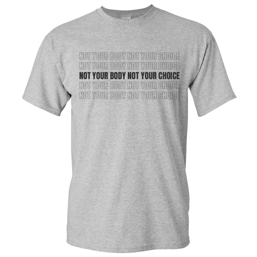 Not Your Body Not Your Choice - TV Show, Trending, Funny & Lifestyle T-Shirts, Hoodies & More 4