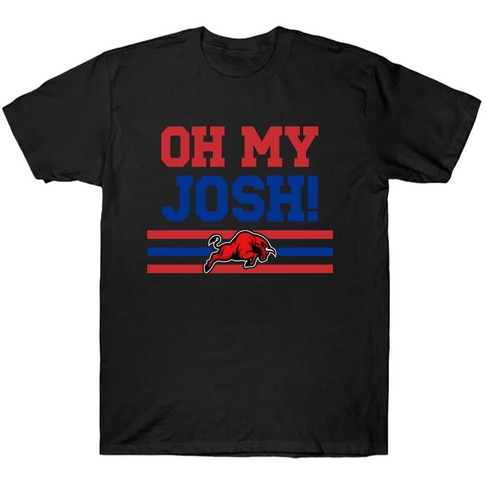 Oh My Josh Buffalo Tee - Bills American Football T-Shirts, Hoodies & More