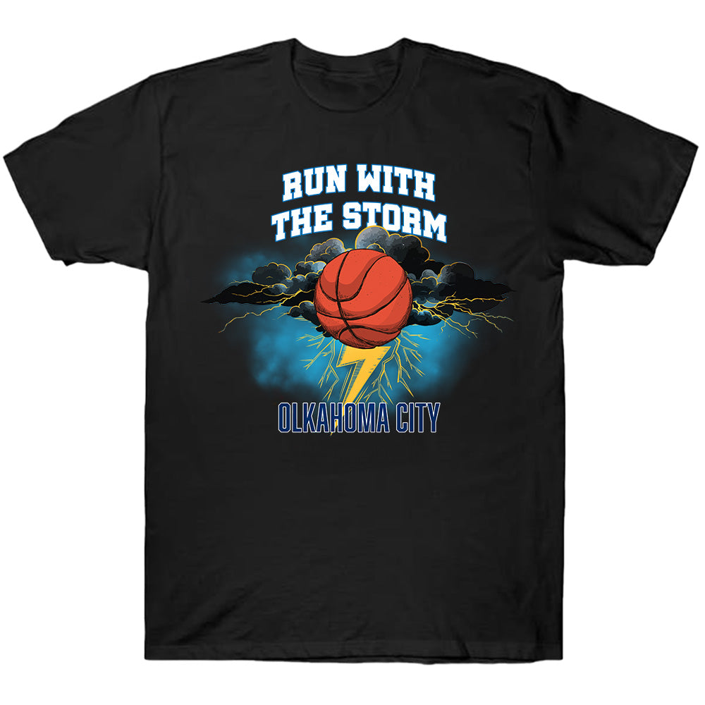Run With The Storm OKC Tee - Thunder Basketball Team T-Shirts, Hoodies & More
